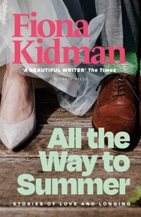 All the Way to Summer - Fiona Kidman - ebook