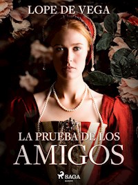 La prueba de los amigos - Lope de Vega - ebook
