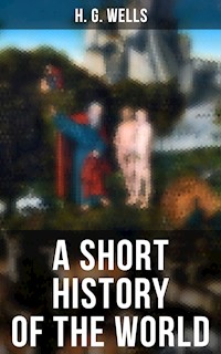 A SHORT HISTORY OF THE WORLD - H. G. Wells - ebook