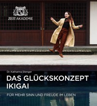 Das Glückskonzept Ikigai - Katharina Dr. Stenger - ebook