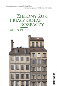 Zielony żuk i biały gołąb rozpaczy - Albin Perc - ebook + książka