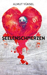 Seelenschmerzen - Almut Yüksel - ebook