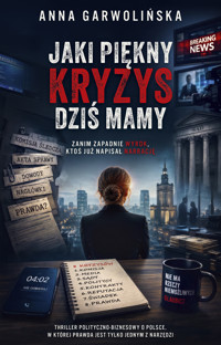 Jaki piękny kryzys dziś mamy - Anna Garwolińska - ebook + audiobook