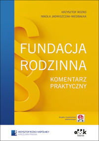 Fundacja rodzinna Komentarz praktyczny - Rożko Krzysztof, Jadwiszczak-Niedbałka Nikola - książka
