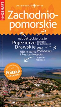 Województwo Zachodnio-pomorskie. Przewodnik + atlas. Polska Niezwykła - zbiorowa praca - książka