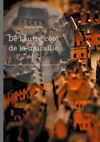 De l'autre côté de la muraille - Charles Giot - ebook