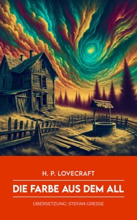 Die Farbe aus dem All - H. P. Lovecraft - ebook