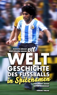 Die Weltgeschichte des Fußballs - Mariano Beraldi - ebook