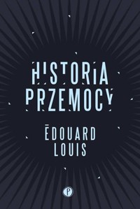 Historia przemocy - Louis Edouard - ebook + książka