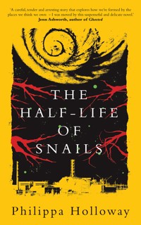 The Half-life of Snails - Philippa Holloway - ebook