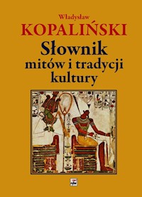 Słownik mitów i tradycji kultury - Kopaliński Władysław - książka