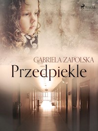 Przedpiekle - Gabriela Zapolska - ebook