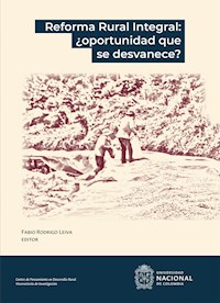 Reforma rural integral: ¿Oportunidad que se desvanece? - Amanda Alvarado Cortés - ebook