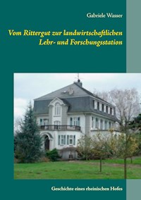 Vom Rittergut zur landwirtschaftlichen Lehr- und Forschungsstation - Gabriele Wasser - ebook