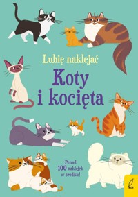 Lubię naklejać Koty i kocięta - Young Caroline - książka