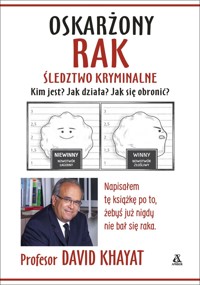 Oskarżony rak: śledztwo kryminalne - David Khayat - książka