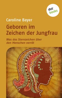 Geboren im Zeichen der Jungfrau - Caroline  Bayer - ebook