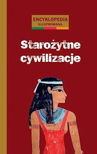 Starożytne cywilizacje encyklopedia ilustrowana - Loizeau Catherine - książka