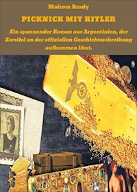 PICKNICK MIT HITLER - Malcom Brady - ebook
