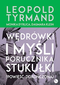 Wędrówki i myśli porucznika Stukułki - Tyrmand Leopold, Dyrlica Monika, Klein Dagmarapol - książka