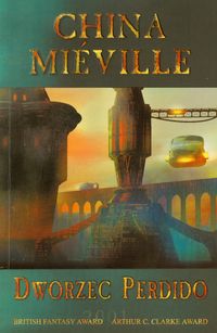 Dworzec Perdido - China Mieville - książka