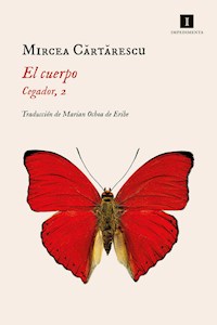 El cuerpo - Cărtărescu Mircea - ebook