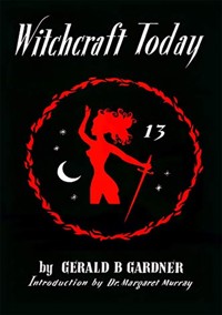 Witchcraft Today - Gerald B. Gardner - ebook