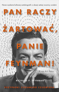 „Pan raczy żartować, panie Feynman!”. Przypadki ciekawego człowieka - Richard P. Feynman - książka