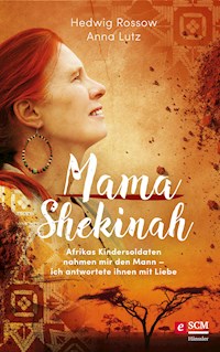 Mama Shekinah - Hedwig Rossow - ebook