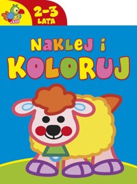 Naklej i koloruj 2-3 lata - zbiorowa praca - książka