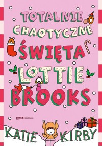Totalnie chaotyczne święta Lottie Brooks - Kirby Katie - książka