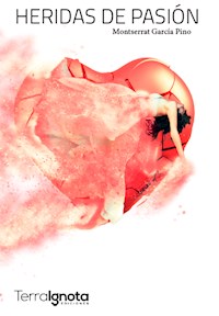 Heridas de pasión - Montserrat García Pino - ebook