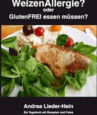 Weizenallergie? - Andrea Lieder-Hein - ebook
