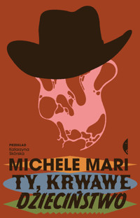 Ty, krwawe dzieciństwo - Michele Mari - ebook + książka