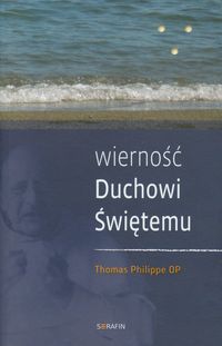 Wierność Duchowi Świętemu - Thomas Philippe - książka