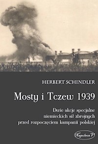 Mosty i Tczew 1939 - Schindler Herbert - książka