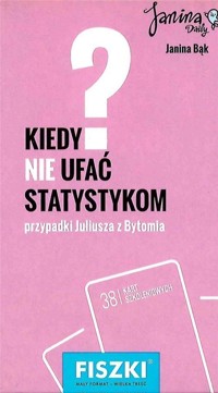 Fiszki. Kiedy nie ufać statystykom? - Janina Bąk - książka