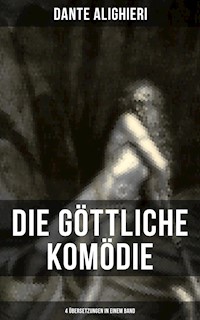 Die Göttliche Komödie: 4 Übersetzungen in einem Band - Dante Alighieri - ebook