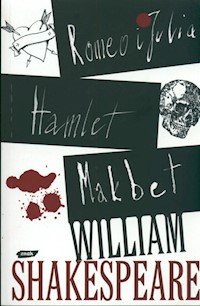 Hamlet  Romeo i Julia Makbet - Shakespeare William - książka