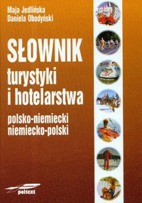 Słownik turystyki i hotelarstwa polsko-niemiecki niemiecko-polski - Jedlińska Maja, Obodyński Daniela - książka