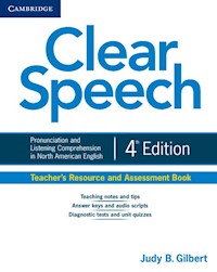 Clear Speech Teacher's Resource and Assessment Book - Gilbert Judy B. - książka