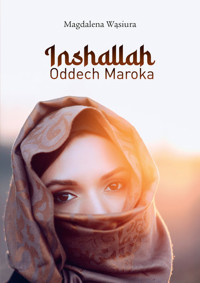 Inshallah Oddech Maroka - Wąsiura Magdalena - książka