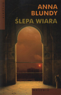 Ślepa wiara. - Anna Blundy - ebook