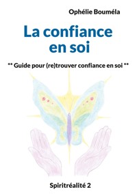 La confiance en soi - Ophélie Bouméla - ebook