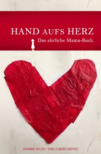 Hand aufs Herz - Susanne Holzer Sybille Maier-Ginther - ebook
