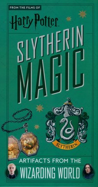 Harry Potter: Slytherin Magic - Artifacts from the Wizarding World : Slytherin Magic - Artifacts from the Wizarding World -  - książka