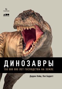 Динозавры: 150 000 000 лет господства на Земле - Даррен Нэйш - ebook