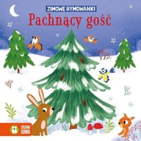 Zimowe rymowanki. Pachnący gość - zbiorowa praca - książka
