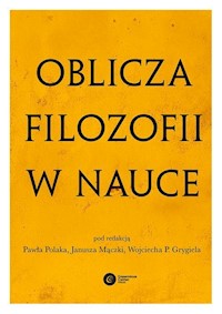 Oblicza filozofii w nauce - Opracowanie zbiorowe - książka