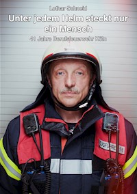 Unter jedem Helm steckt nur ein Mensch - Lothar Schneid - ebook